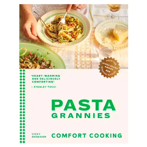 Pasta Grannies: Comfort Cooking