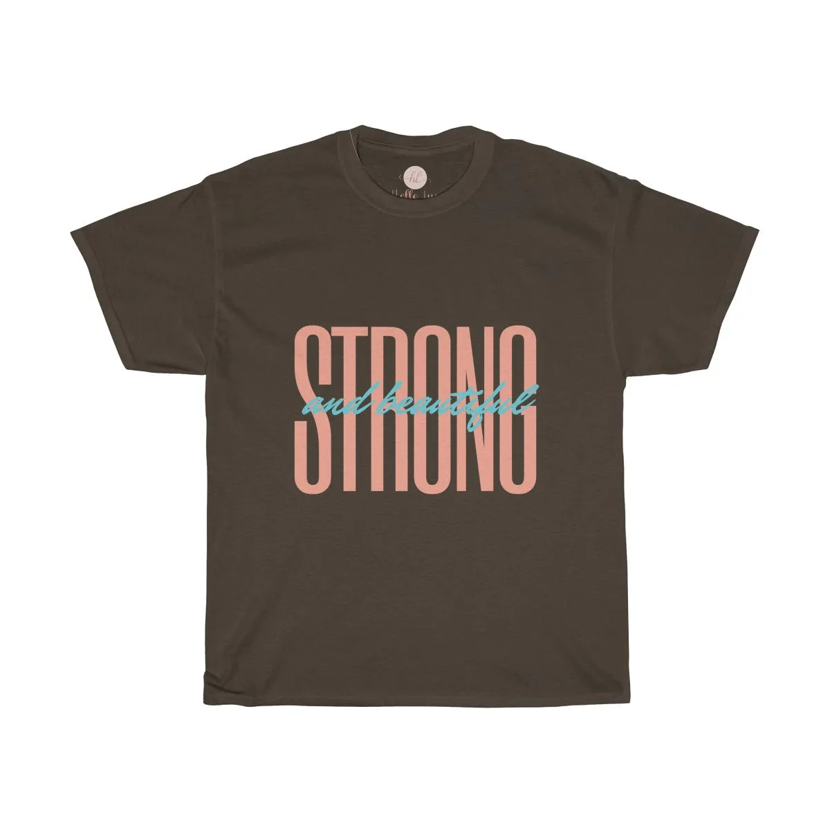 Strong & Beautiful Tee| Fashion Tee| Strong and Beautiful T-shirt|