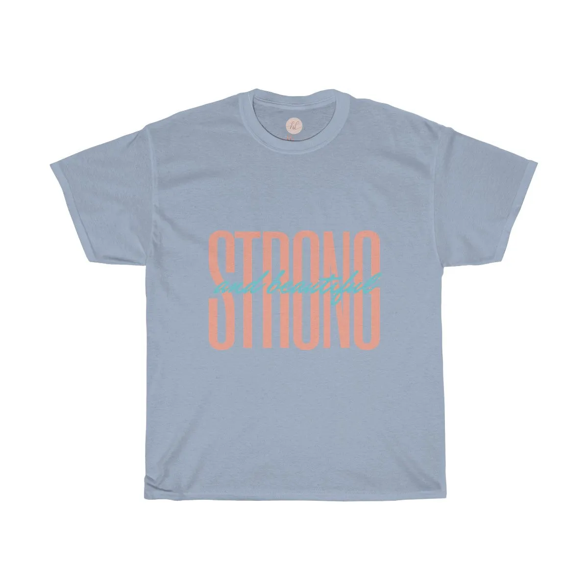 Strong & Beautiful Tee| Fashion Tee| Strong and Beautiful T-shirt|