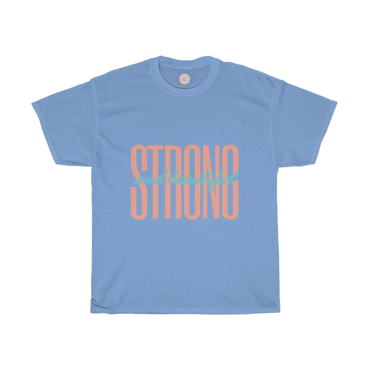 Strong & Beautiful Tee| Fashion Tee| Strong and Beautiful T-shirt|